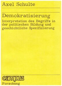 Axel Schulte, Demokratisierung